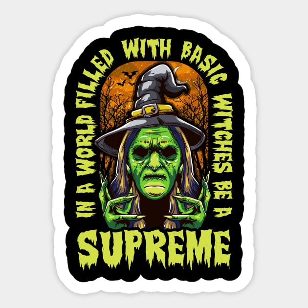 Halloween In a World Filled With Basic Witches Be a Supreme Sticker by Ramadangonim